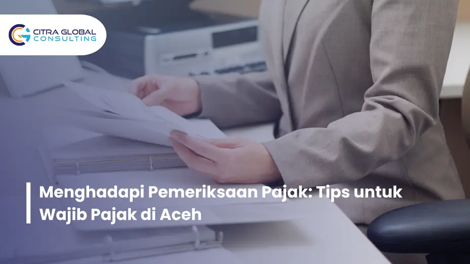 tips menghadapi pemeriksaan pajak Aceh