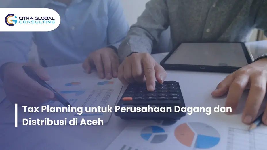 tax planning perusahaan dagang Aceh