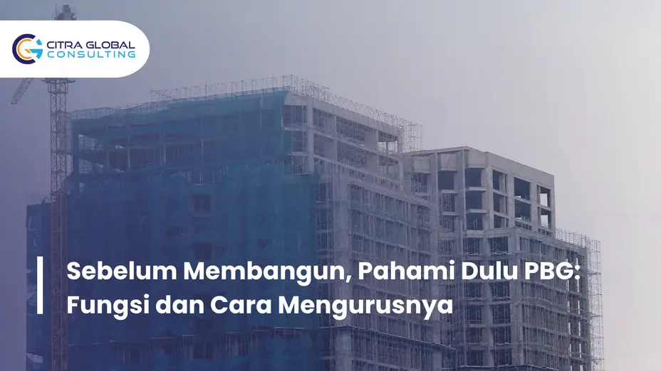Urus PBG: Pengertian, Fungsi, dan Cara Mengurusnya