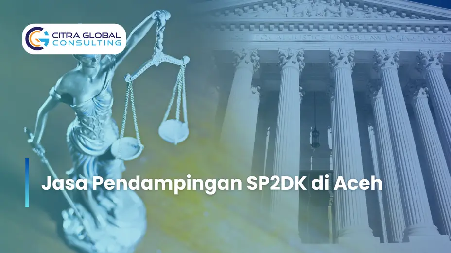 Jasa Pendampingan SP2DK di Aceh