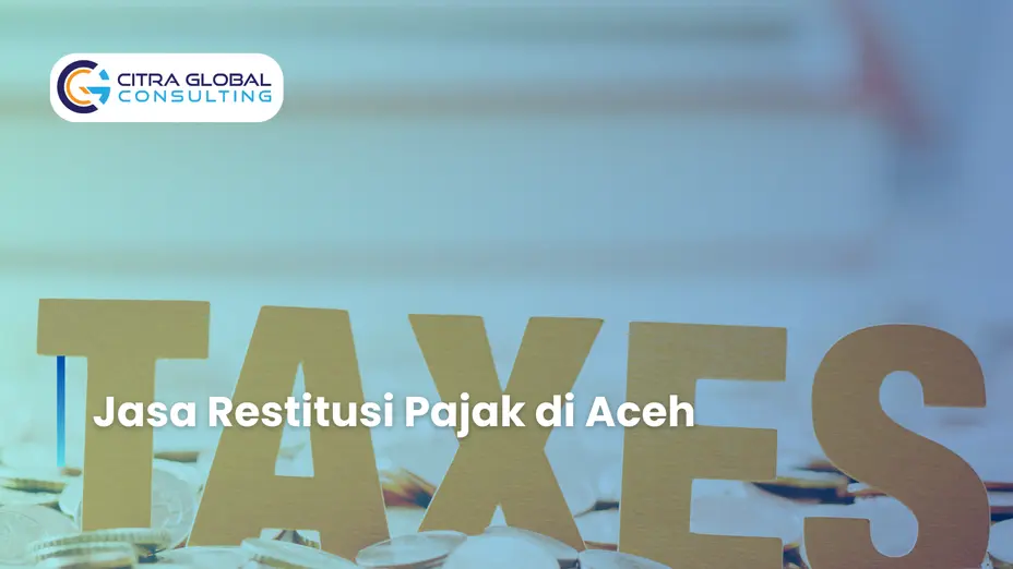 Jasa Restitusi Pajak di Aceh