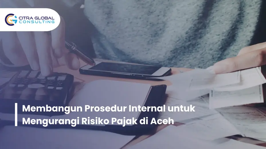 prosedur internal risiko pajak Aceh